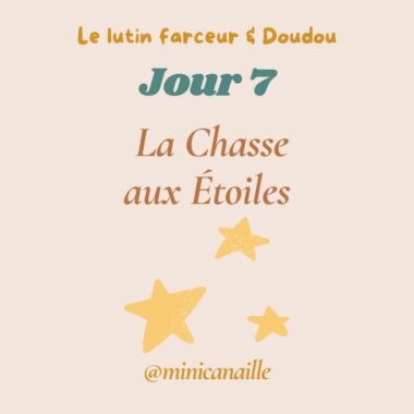 Histoire de Noël du Lutin Farceur et Doudou / Jour 7 : La Chasse aux Étoiles