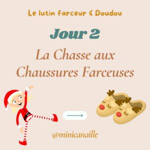 Lire la suite à propos de l’article Histoire de Noël du Lutin Farceur et Doudou / Jour 2: La Chasse aux Chaussures Farceuses