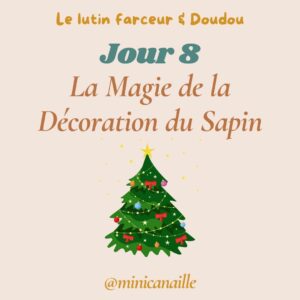 Lire la suite à propos de l’article Histoire de Noël du Lutin Farceur et Doudou / Jour 8 : La Magie de la Décoration du Sapin