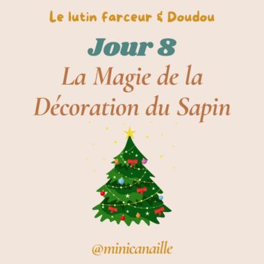 Histoire de Noël du Lutin Farceur et Doudou / Jour 8 : La Magie de la Décoration du Sapin